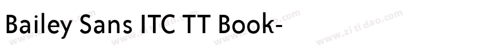 Bailey Sans ITC TT Book字体转换